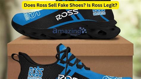 does ross sell fake nikes|does ross sell branded shoes.